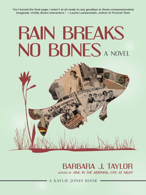 Title details for Rain Breaks No Bones by Barbara J. Taylor - Available